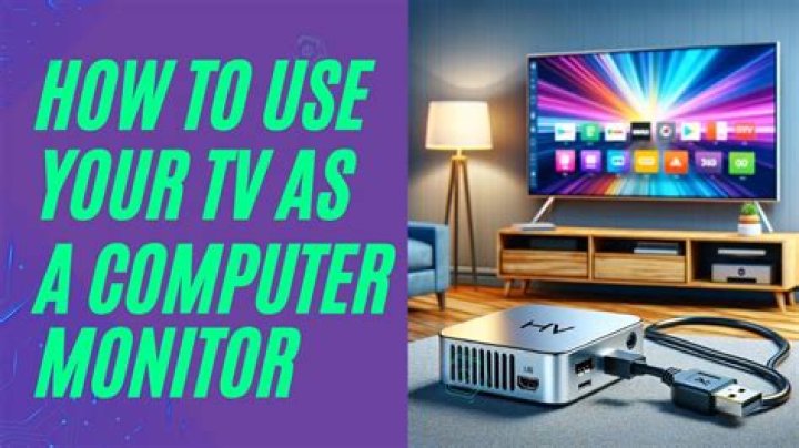 Can I use a TV as a computer monitor?