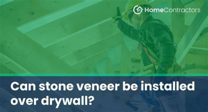 Can stone veneer be installed over drywall?