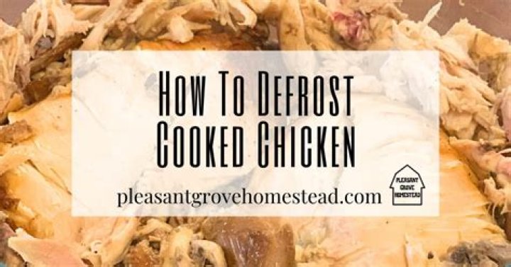 Can you eat defrosted cooked chicken cold?