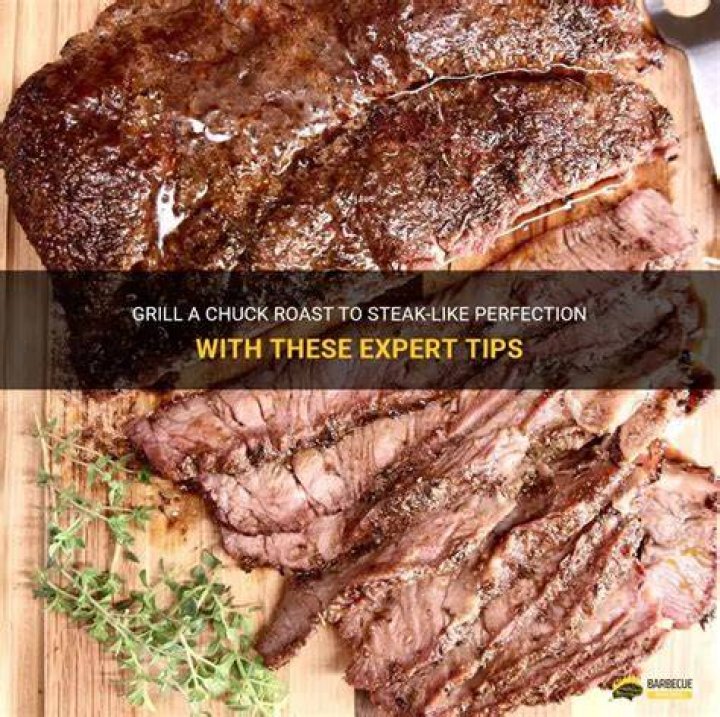 Can you grill a roast like a steak?