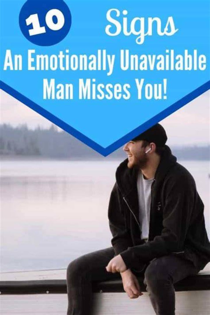 Do emotionally unavailable men ever miss you?