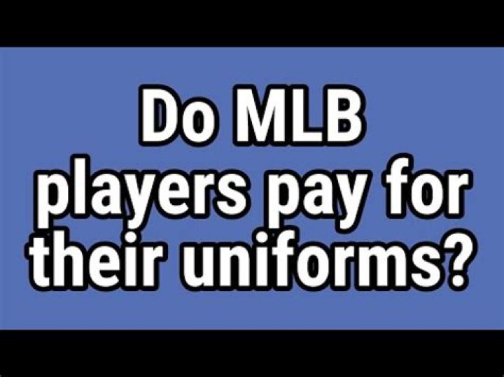 Do MLB players buy their own uniforms?