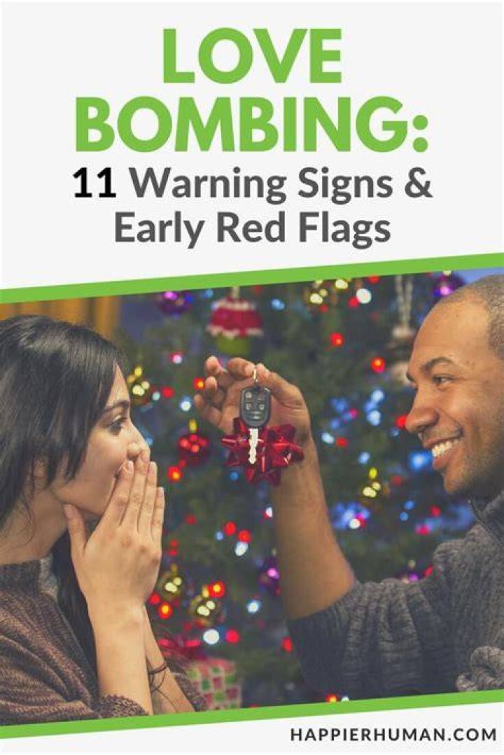 How do you recognize love bombing the red flag that looks like romance?