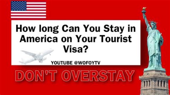 How long can I stay in USA with tourist visa?