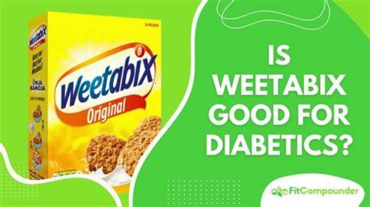 Is Weetabix good for diabetics?