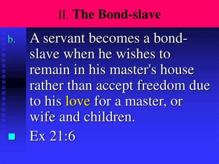 What is a Bondslave?