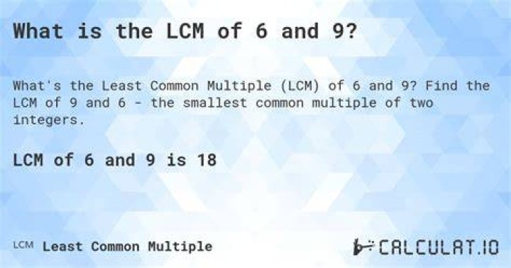 What is the LCM of 6 and 9?