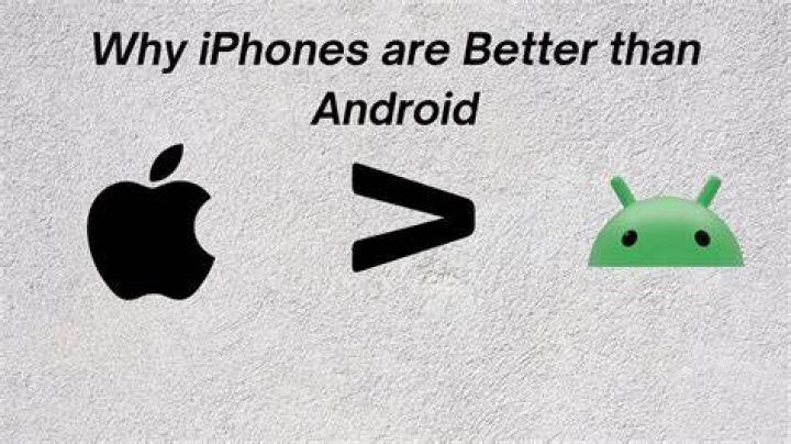 Why iPhones are better than Android?