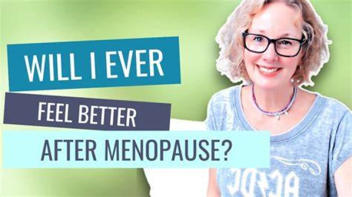 Will I feel better after menopause?